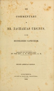 Cover of: The commentary of Dr. Zacharias Ursinus on the Heidelberg catechism | Zacharias Ursinus
