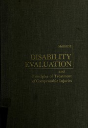 Cover of: Disability evaluation and principles of treatment of compensable injuries. by Earl Duwain McBride