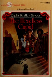 Cover of: The headless Cupid by Zilpha Keatley Snyder