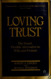 Cover of: Loving trust: the right way to provide for yourself and guarantee the future of your loved ones