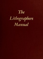 Cover of: The lithographers manual. by Charles Shapiro