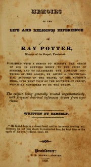Cover of: Memoirs of the life and religious experience of Ray Potter, minister of the gospel, Pawtucket ...