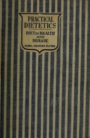 Cover of: Practical dietetics with reference to diet in health and disease. by Alida Frances Pattee