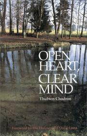 Cover of: Open Heart, Clear Mind by Thubten Chodron