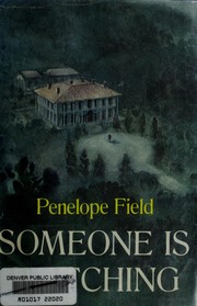 Cover of: Someone is watching | Penelope Field