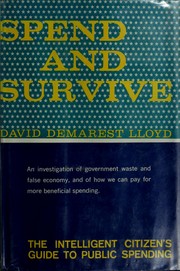 Cover of: Spend and survive: the intelligent citizen's guide to public spending.