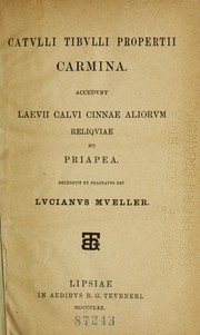 Cover of: Catvlli, Tibvlli, Propertii Carmina by Gaius Valerius Catullus