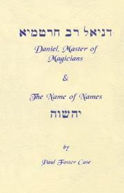 Daniel, Master of Magicians/Name of Names (2 Books in 1) by Paul Foster Case