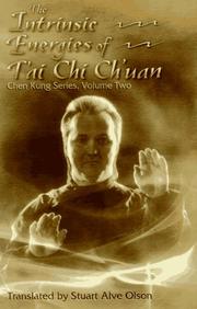 Cover of: The Intrinsic Energies of T'Ai Chi Ch'Uan (Chen Kung Series, Vol 2)