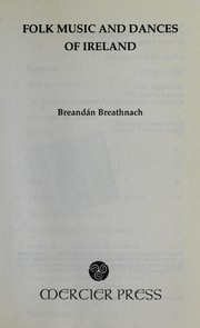 Cover of: Folk music and dances of Ireland by Breandán Breathnach