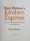 Cover of: Mark Bittman's Kitchen Express