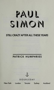 Paul Simon, still crazy after all these years by Patrick Humphries