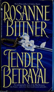Cover of: Tender betrayal | Rosanne Bittner