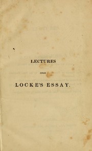 Cover of: A series of lectures upon Locke's Essay by Dionysius Lardner