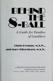 Cover of: Behind the 8-ball: a guide for families of gamblers