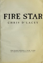 Cover of: Fire star by Chris D'Lacey