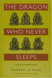 Cover of: The dragon who never sleeps: verses for Zen buddhist practice