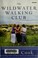 Cover of: The wildwater walking club