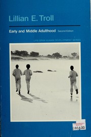 Cover of: Early and Middle Adulthood: The Best Is Yet to Be--Maybe (Life-span human development series)