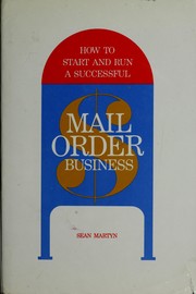 Cover of: How to start and run a successful mail order business. | Sean Martyn