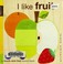 Cover of: I like fruit