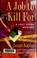 Cover of: A Job to Kill For