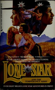 Cover of: Lone Star and the temperance army | Wesley Ellis