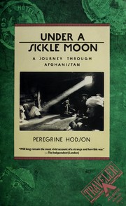 Cover of: Under a sickle moon by Hodson, Peregrine.