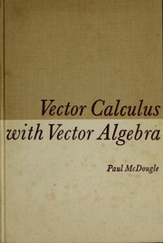 Cover of: Vector calculus with vector algebra by Paul Everett McDougle