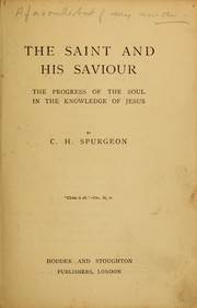 Cover of: The saint and his saviour: the progress of the soul in the knowledge of Jesus