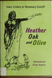 Cover of: Heather, oak, and olive: three stories.