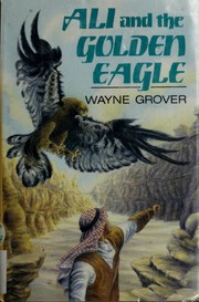 Cover of: Ali and the golden eagle by Wayne Grover