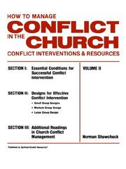 Cover of: How to Manage Conflict in the Church, Conflict Interventions & Resources