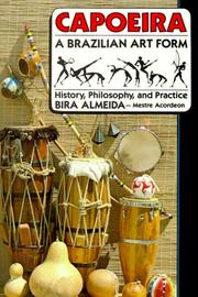 Cover of: Capoeira, a Brazilian art form: history, philosophy, and practice