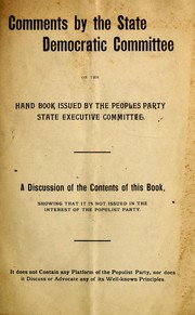 Cover of: Comments by the State Democratic Committee on the hand book issued by the Peoples Party State Executive Committee | Democratic Party (N.C.). State Executive Committee