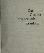 Cover of: Das Gesicht des seelisch Kranken. by Gerhard Mall