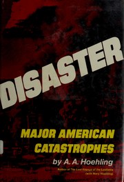 Cover of: Disaster: major American catastrophes