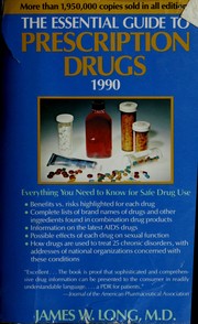 Essential Guide to Prescription Drugs 1990 by James W. Long