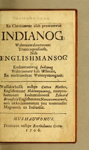 Cover of: An epistle to the Christian Indians: giving them a short account, of what the English desire them to know and to do, in order to their happiness