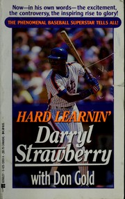 Hard learnin' by Darryl Strawberry