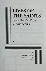 Cover of: Lives of the saints by David Ives