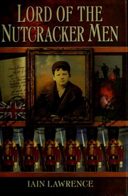 Cover of: Lord of the Nutcracker men by Iain Lawrence