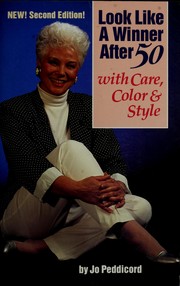 Cover of: Look Like a Winner After 50: With Care, Color and Style