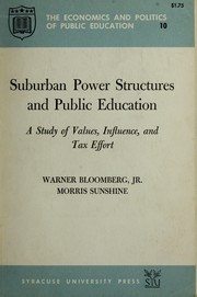 Cover of: Suburban power structures and public education: a study of values, influence, and tax effort