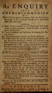 Cover of: An enquiry into church-communion, or, A treatise against separation from the revolution settlement of this national church, as it was settled anno 1689 and 1690 ...
