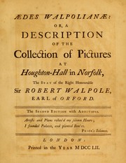 Cover of: Aedes Walpolianae: or, a description of the collection of pictures at Houghton-Hall in Norfolk, the seat of the Right Honourable Sir Robert Walpole, Earl of Orford