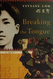Cover of: Breaking the tongue by Vyvyane Loh