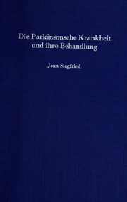 Cover of: Die Parkinsonsche Krankheit uns ihre Behandlung. by J. Siegfried