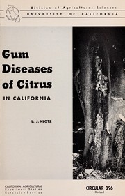 Cover of: Gum diseases of citrus in California