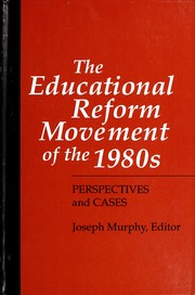 Cover of: The Educational reform movement of the 1980s: perspectives and cases
